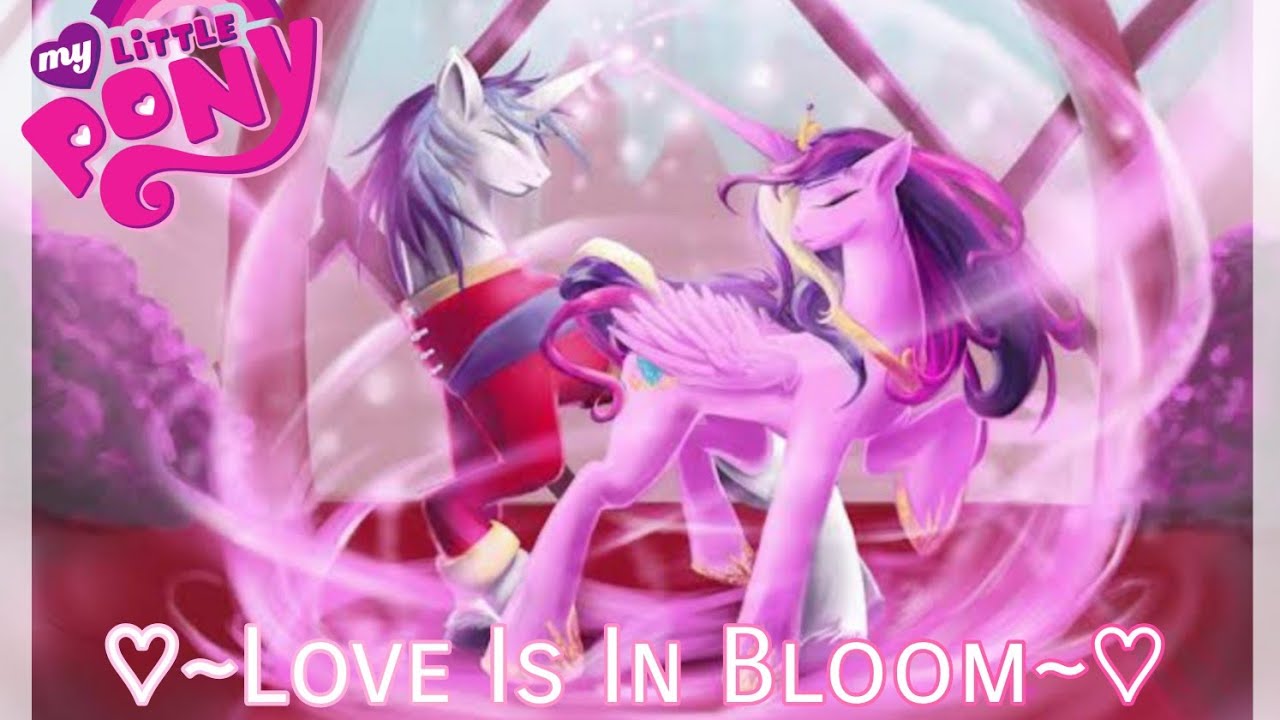 ♡~Love Is In Bloom~♡ | ☆GCMV☆ | ❁MLP❁ | ☾Read Desk Plz☽ •ChocoSoft•