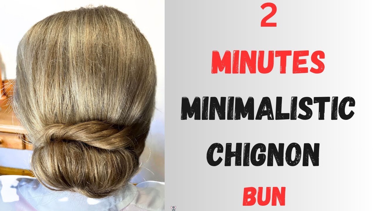 MINIMALISTIC  CHINGON BUN LESS THAN 2 MUNITE