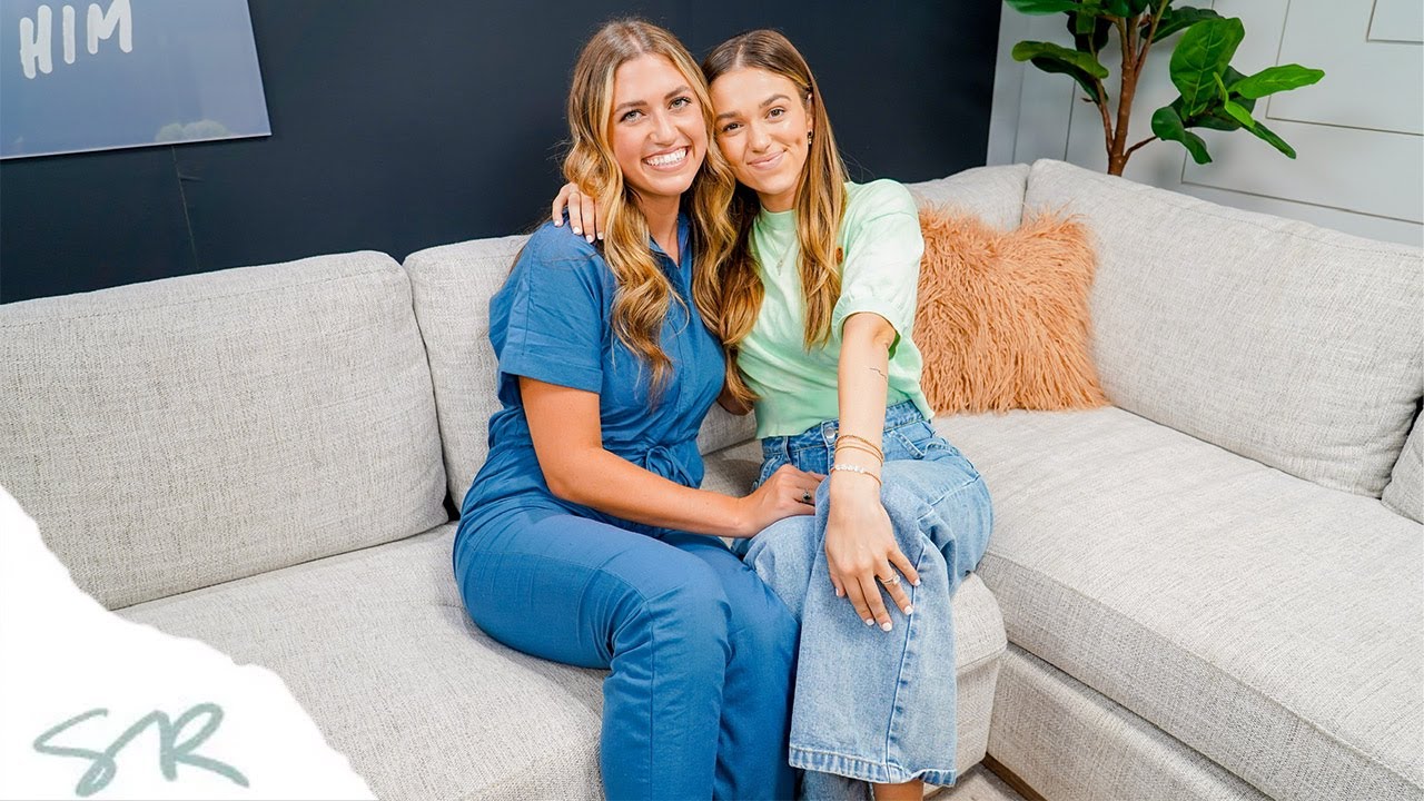 You Are Loved in the Middle of Your Mess | Sadie Robertson Huff | Sisters & Friends