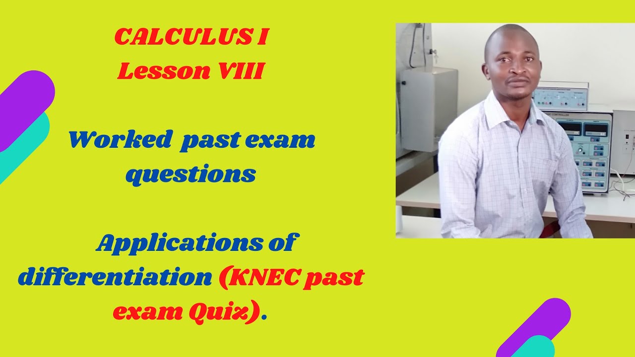 KNEC  exam past paper worked questions - Applications of differentiation