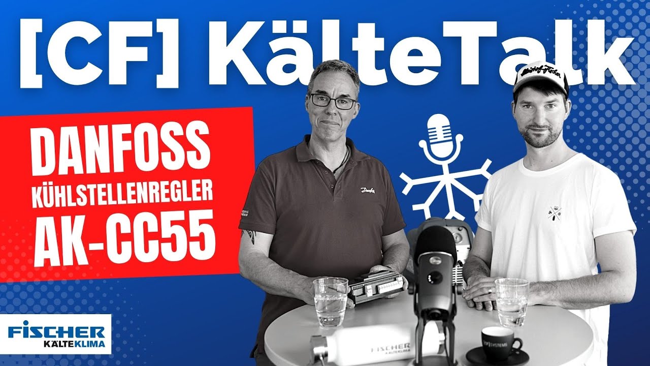 [CF] KälteTalk 23/1 - Kühlstellenregler Danfoss AK-CC55 & App ​+ Outtakes