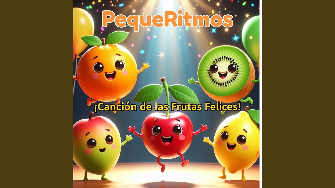 ¡Canción de las Frutas Felices!