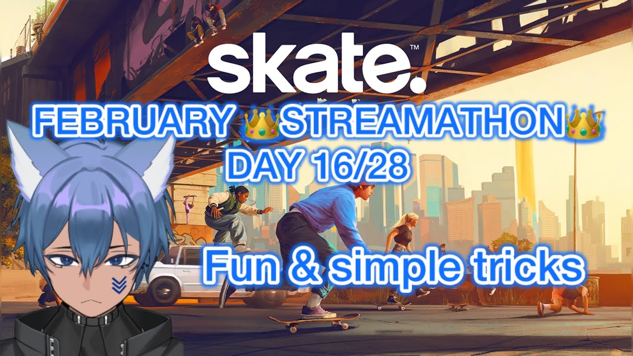 February 👑STREAMATHON👑 DAY 16/28 | doing Skate. (4) tricks that are simple and fun