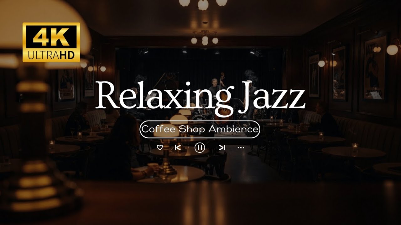 Relaxing Jazz Cafe Ambience For Stress Relief Relaxing Jazz Cafe Ambience For Stress Relief