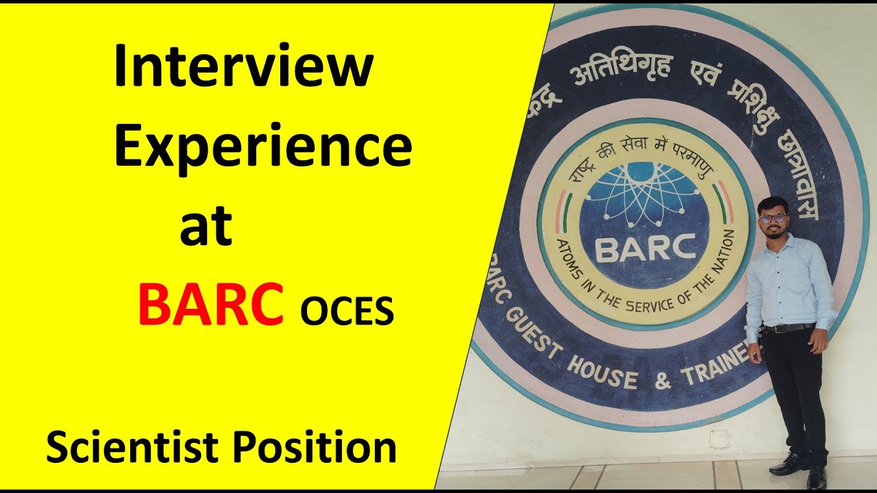 BARC Interview Experience Scientist C position Bioscience l BARC OCES l BARC scientist l I failed 