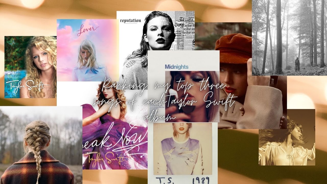 Ranking my top three favorite songs of each Taylor Swift album