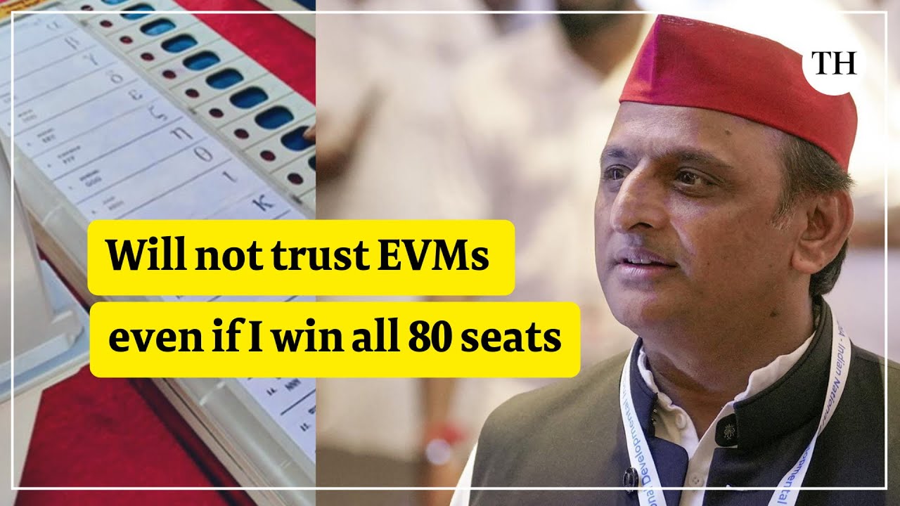 Akhilesh Yadav: Will not trust EVMs even if I win all 80 seats