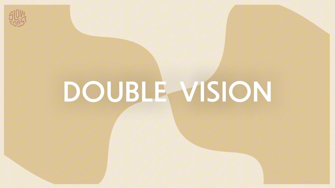 Slow Coast - Double Vision (Official Lyric Video)