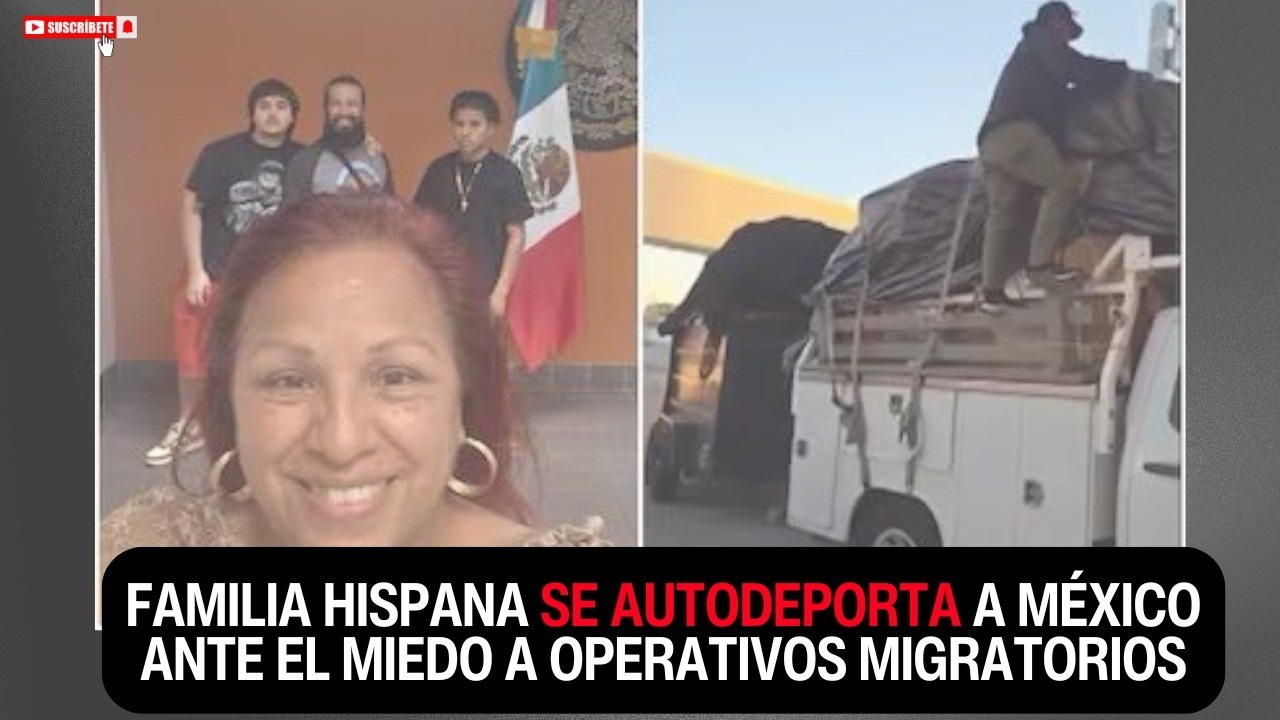 Familia que vivió por 20 años en Estados Unidos se autodeporta por el temor a ser detenida por ICE