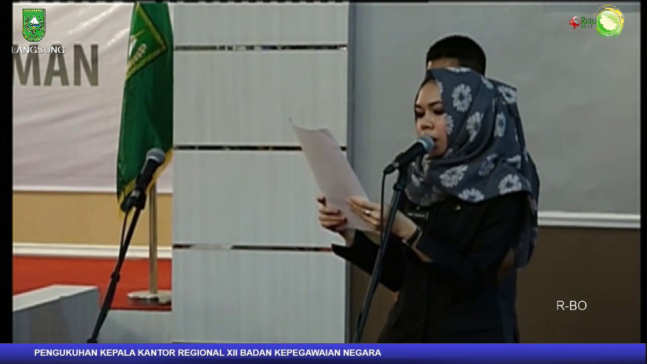 PENGUKUHAN KEPALA KANTOR REGIONAL XII BADAN KEPEGAWAIAN NEGARA PEKANBARU