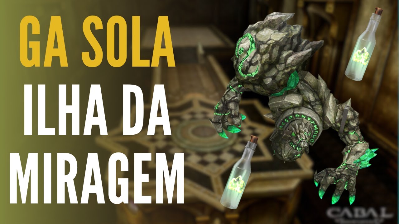 GA SOLO: ILHA DA MIRAGEM | FS SOLO: MIRAGE ISLAND | Cabal Online - Brasquefut