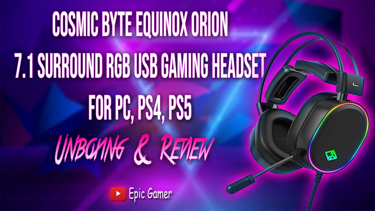 Cosmic Byte Equinox Orion Gaming Headphones - Full Review
