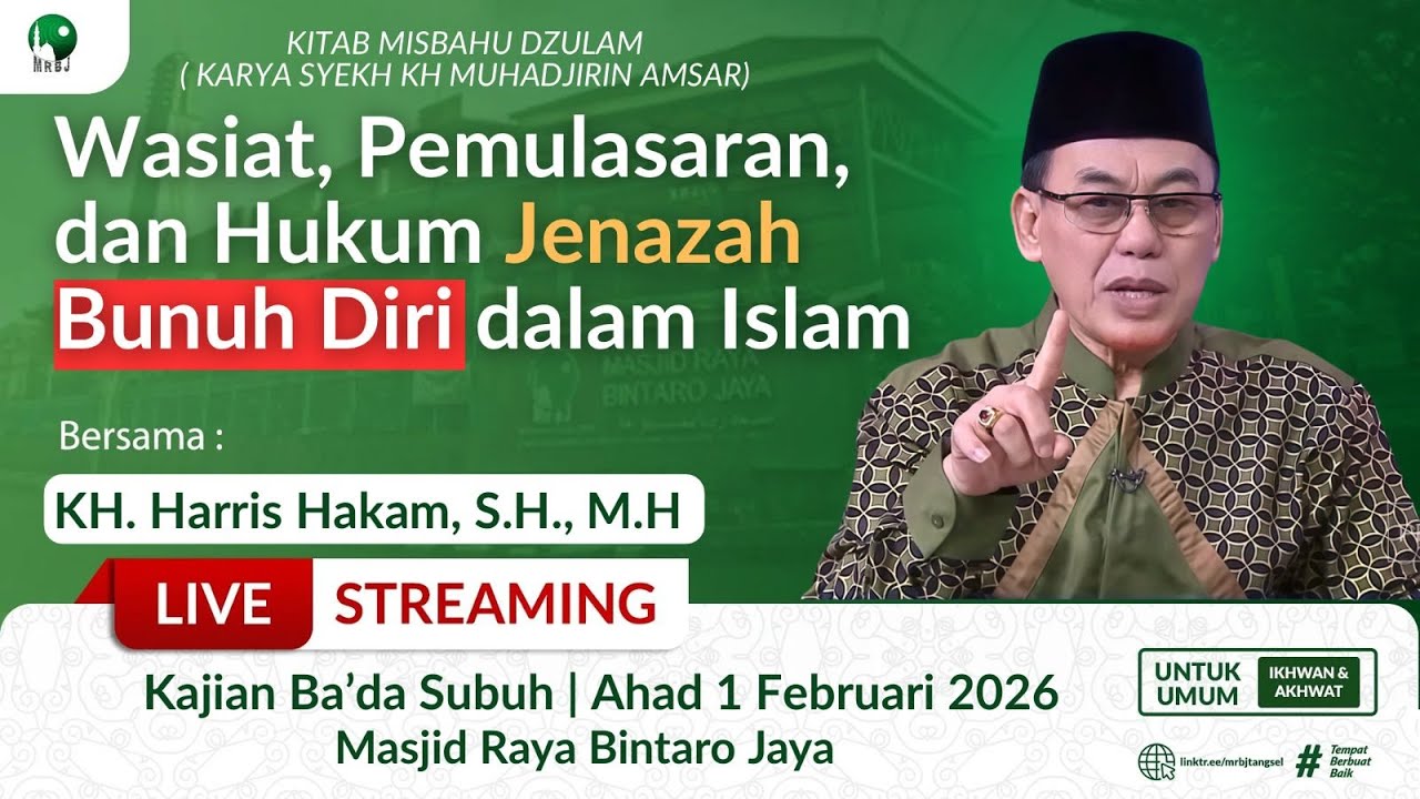 🔴[LIVE] Wasiat, Pemulasaran, dan Hukum Jenazah Bunuh Diri dalam Islam | KH Harris Hakam | MRBJ