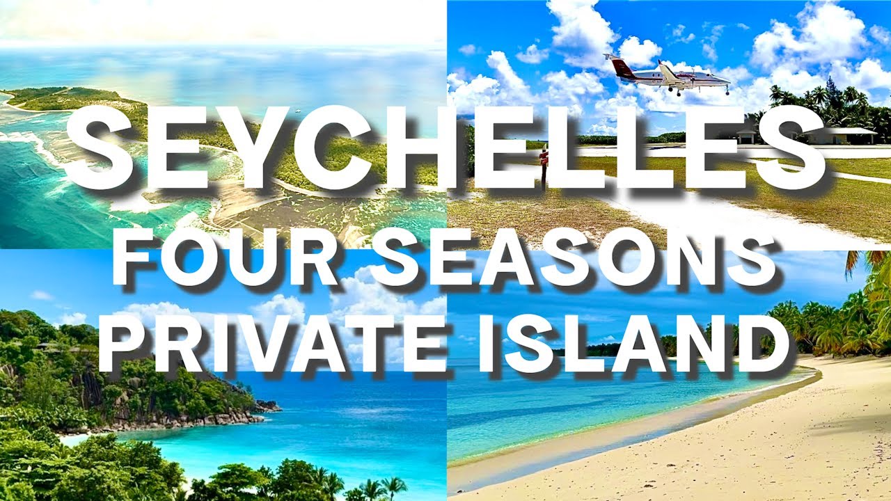 Seychelles: Four Seasons Private Island