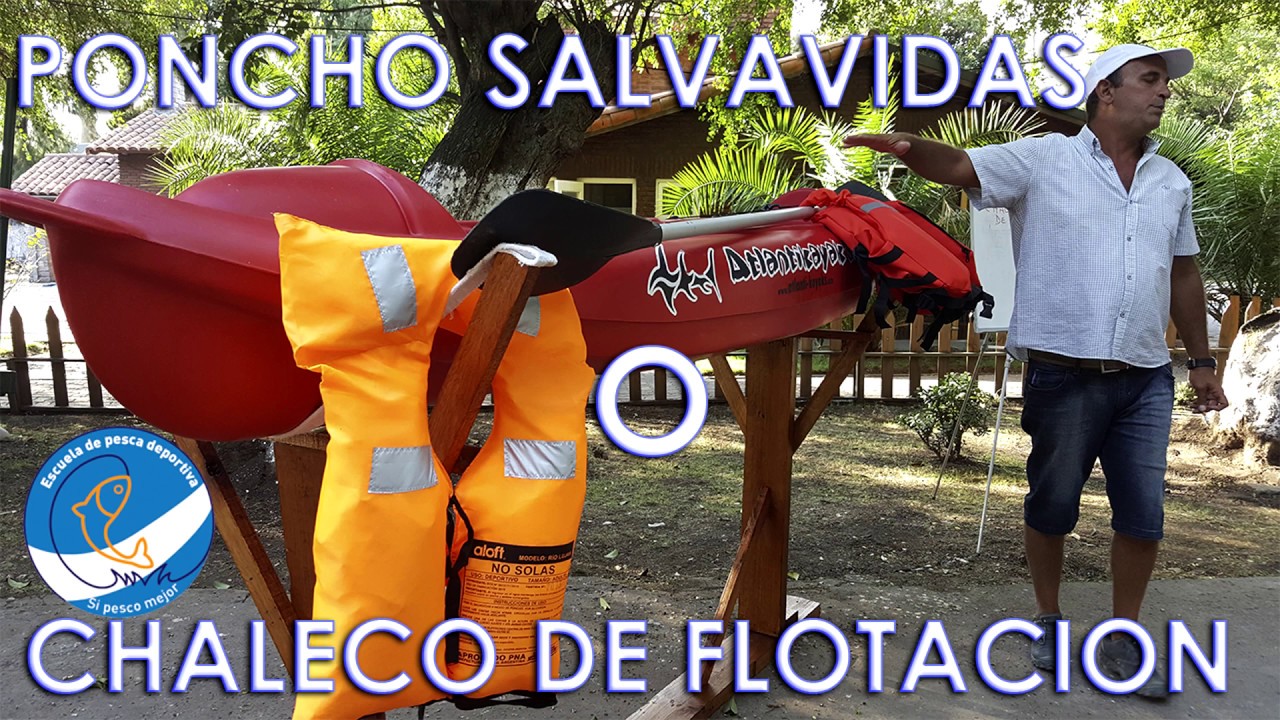 Poncho Salvavidas Vs. Chaleco de Flotacion /Teoria y Practica !!!