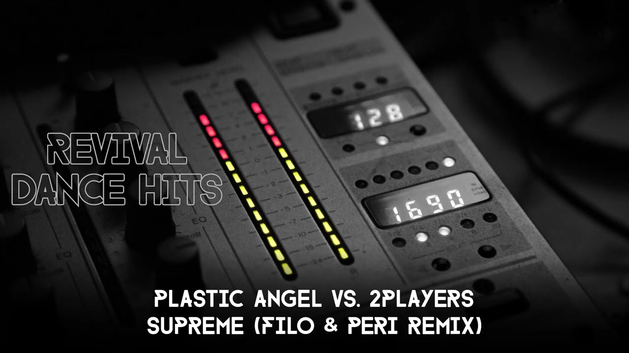 Plastic Angel Vs. 2Players - Supreme (Filo & Peri Remix) [HQ]