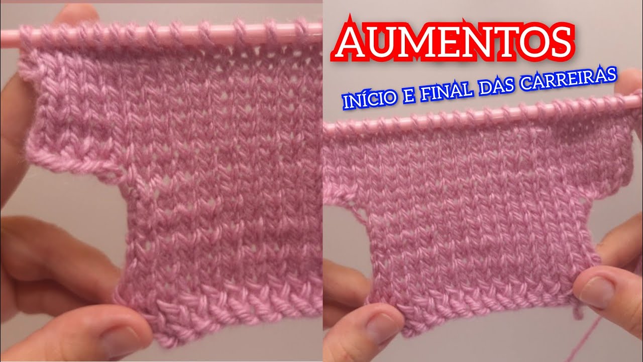 AUMENTOS NO TRICÔ 👉 COMO AUMENTAR NO INÍCIO E NO FINAL DA CARREIRA