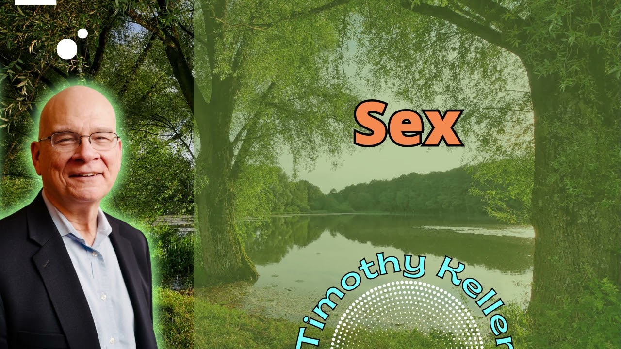 Sex - Timothy Keller