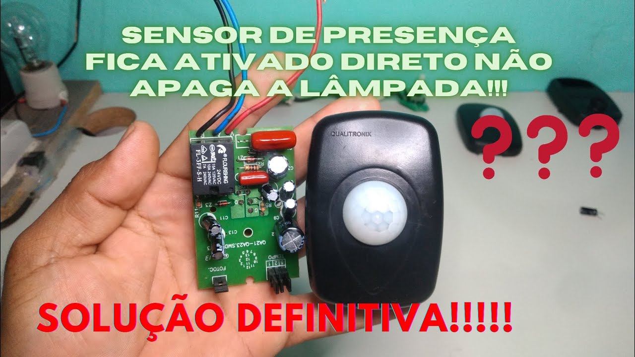 Sensor de presença com defeito, a Lâmpada não se apaga fica acessa direto. fique até o final !!!!!!