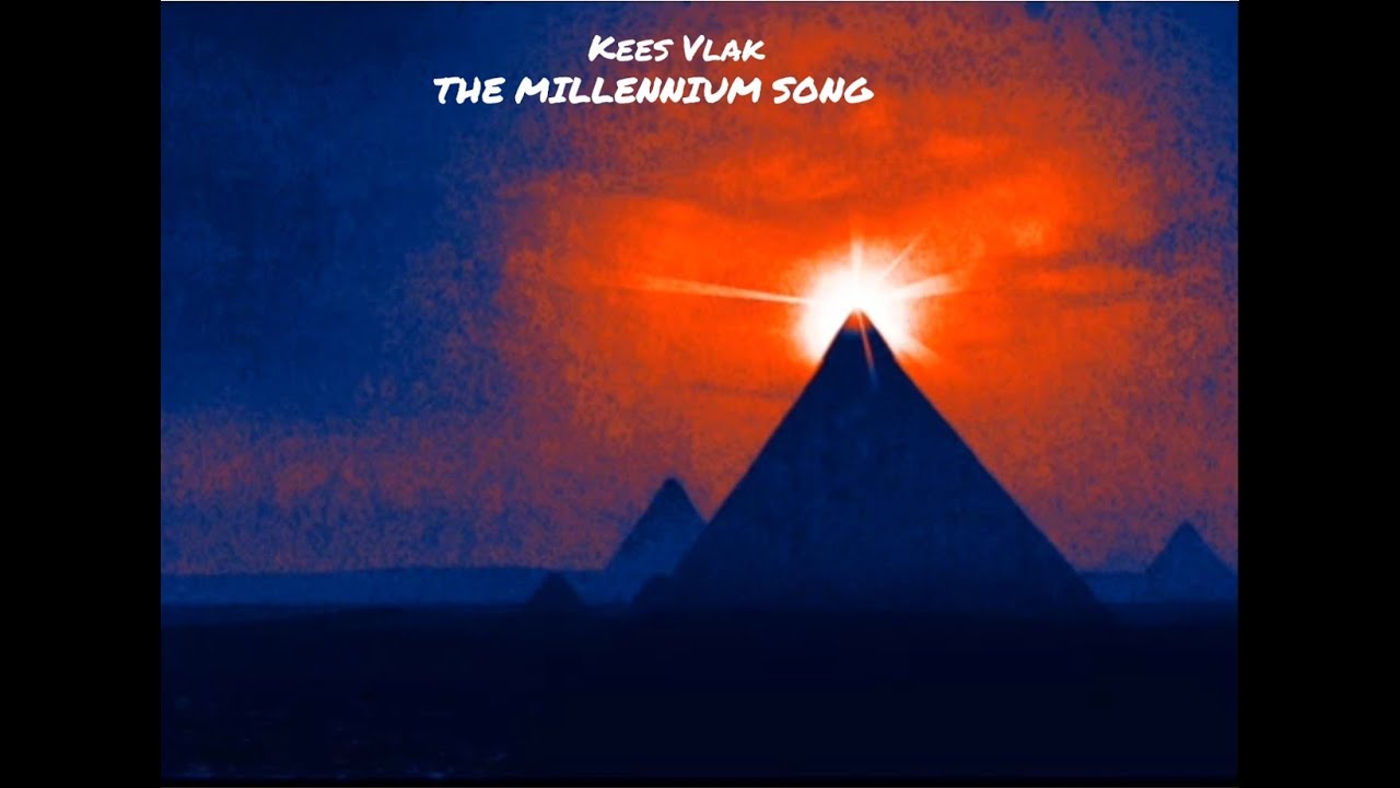 The Millennium Song -  Kees Vlak (A*)