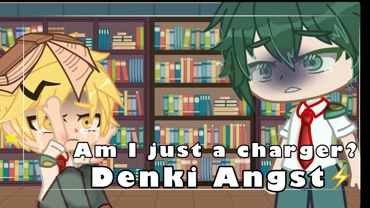 Am I Just A Charger To You? Part 2 Denki angst! Toxic Bakusquad