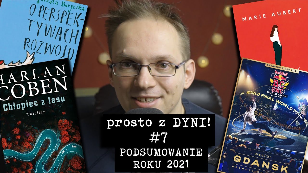 Prosto z DYNI! #7 - Podsumowanie roku 2021