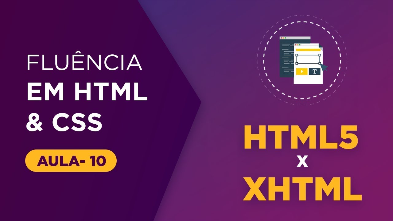 Curso de HTML e CSS  - Diferen&ccedil;as entre HTML5 e XHTML [Aula 10]
