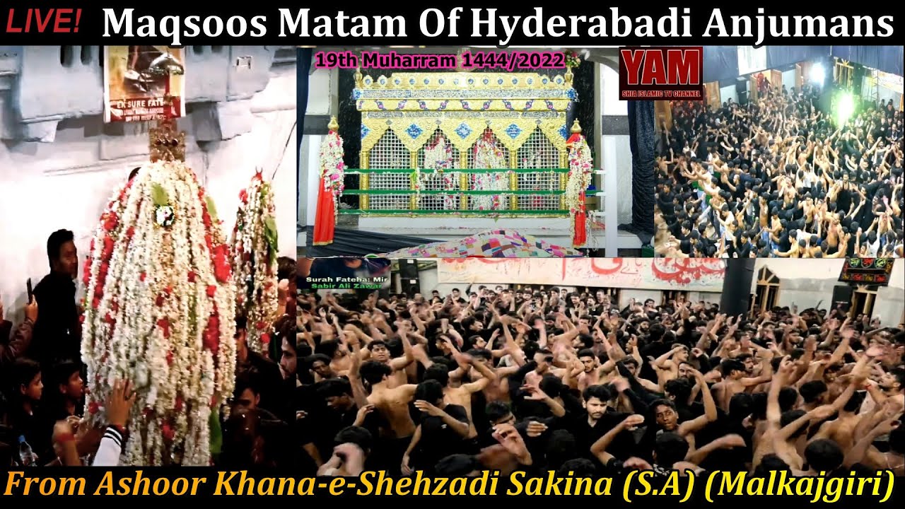 LIVE| 19th Moharram Maqsoos Matam🙌Of Anjumans At Ashoor Khana-e-Shehzadi Sakina (s.a), Malkajgiri.