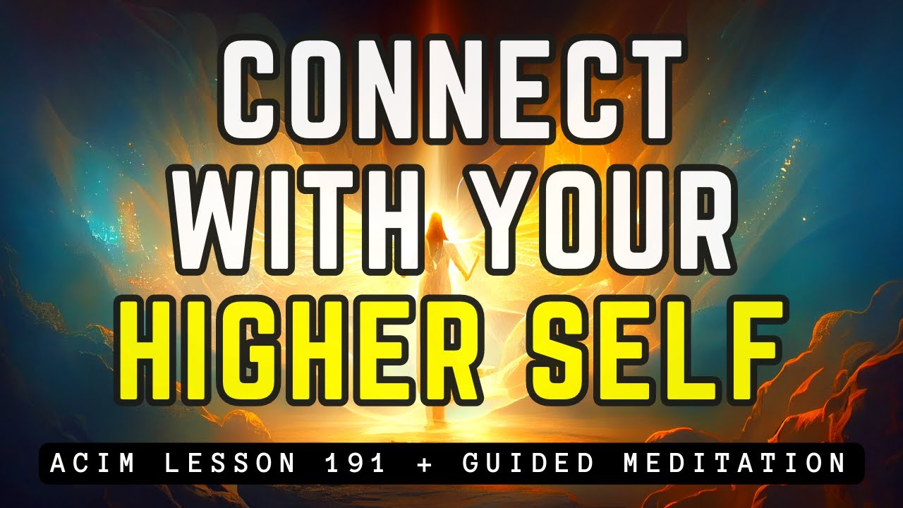 Embrace Your True Self: Freedom from Fear and Limitation | ACIM Lesson 191