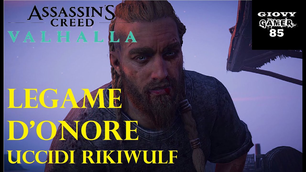 ASSASSIN'S CREED VALHALLA  Gameplay  LEGAME D'ONORE  Trova e salva il tuo equipaggio Uccidi Rikiwulf