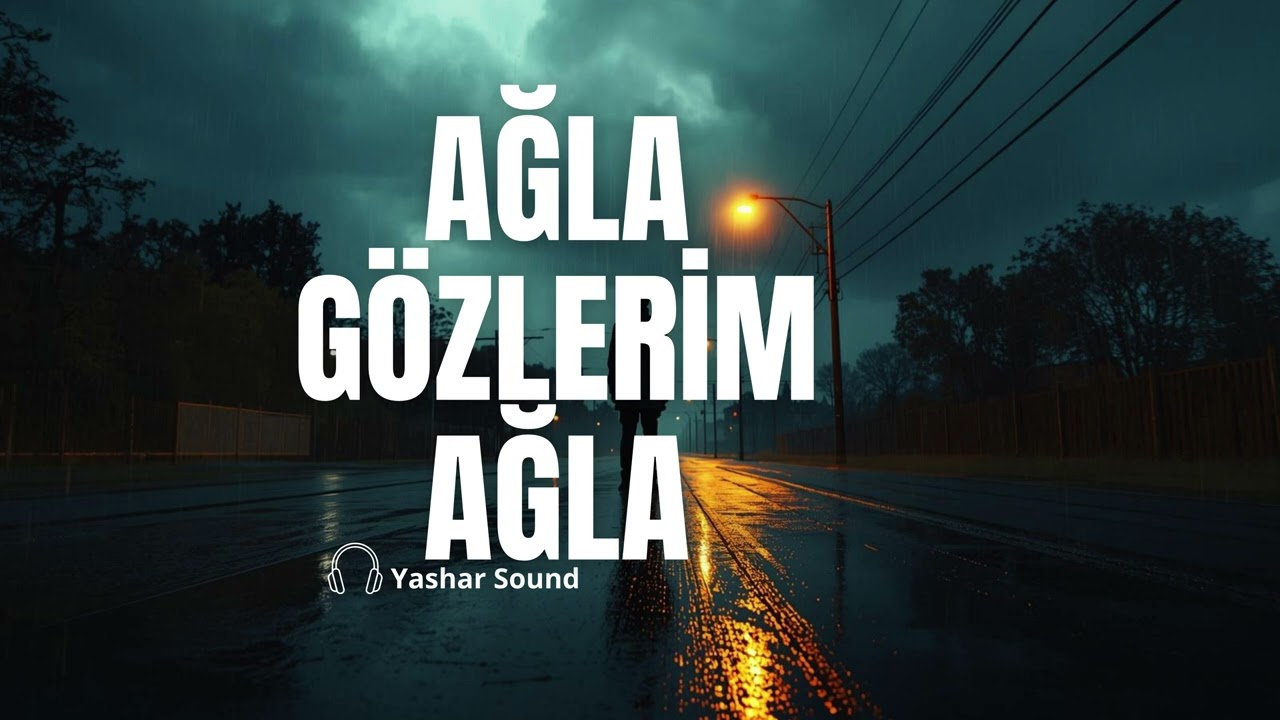 Ağla Gözlerim Ağla | Yashar Sound