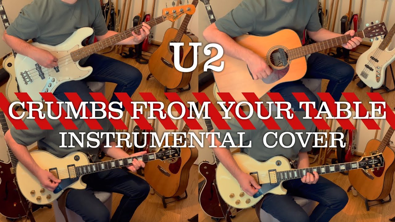 U2 - Crumbs From Your Table - Instrumental Cover