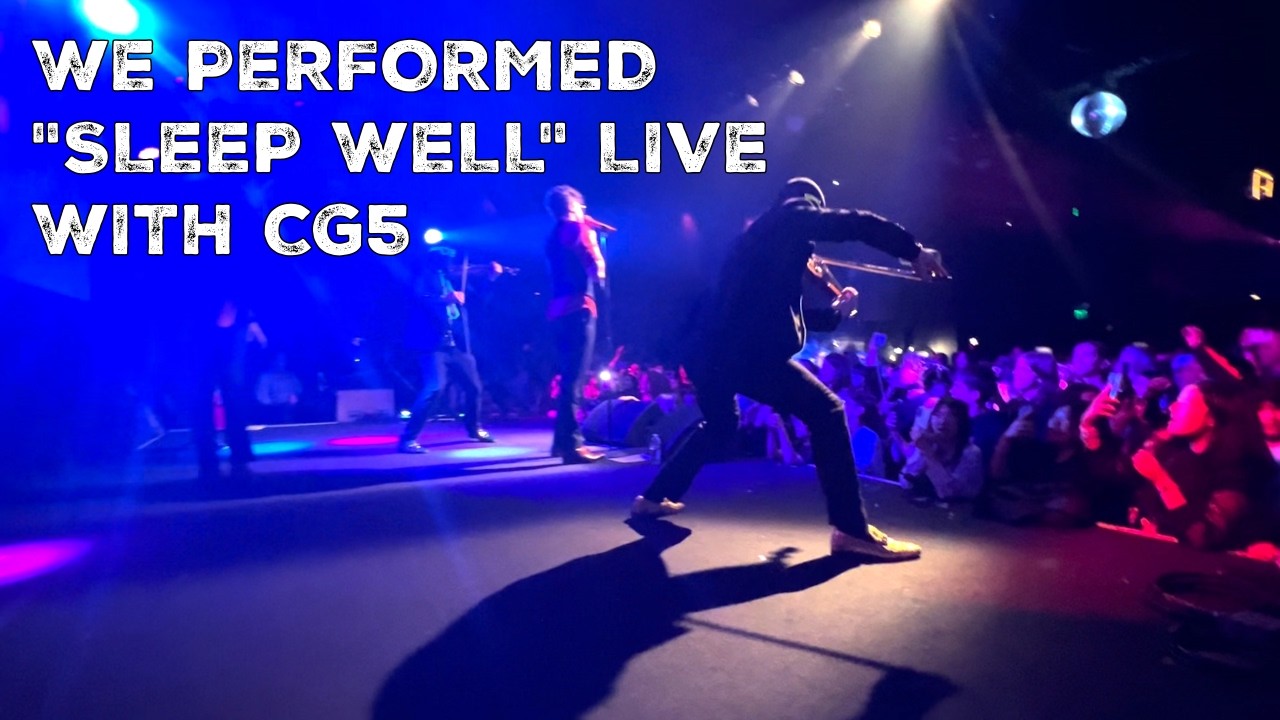 WE PERFORMED SLEEP WELL LIVE WITH CG5! - Phoenix, Los Angeles & San Francisco