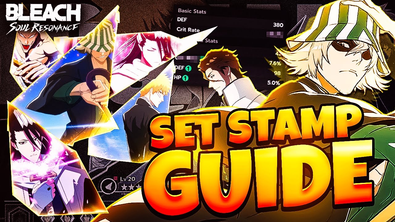 COMPLETE SET STAMP GUIDE (Mainstats, Substats, Best Sets, Rerolling & More!) | Bleach Soul Resonance