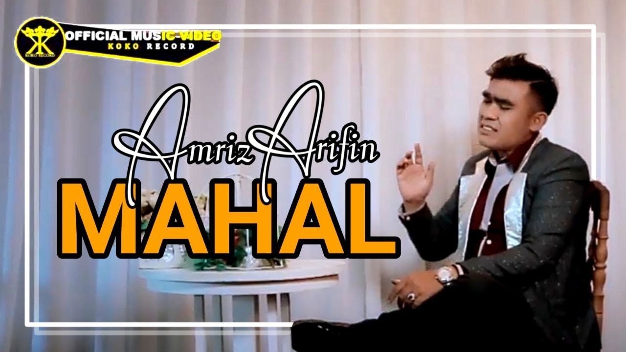 Amriz Arifin • Mahal • Hit Dangdut Remix (Official Music Video )