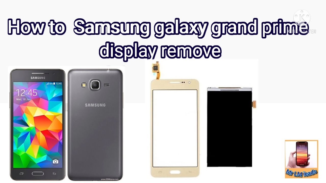 How to Samsung galaxy grand prime Display remove very easy steps