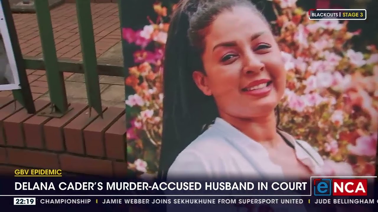 GBV Epidemic | Delana Cader's murder accused husband in court