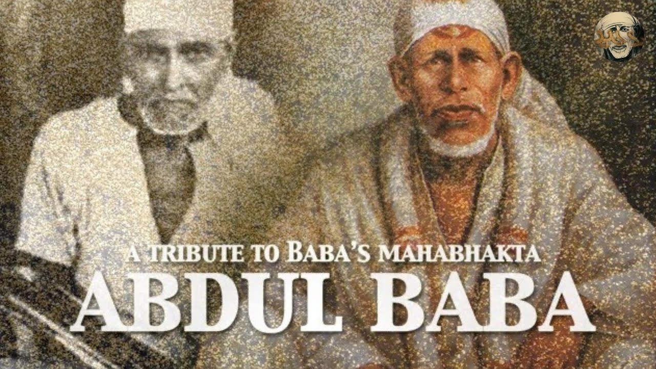 A Tribute to Abdul Baba | Sai Baba's Mahabhaktas