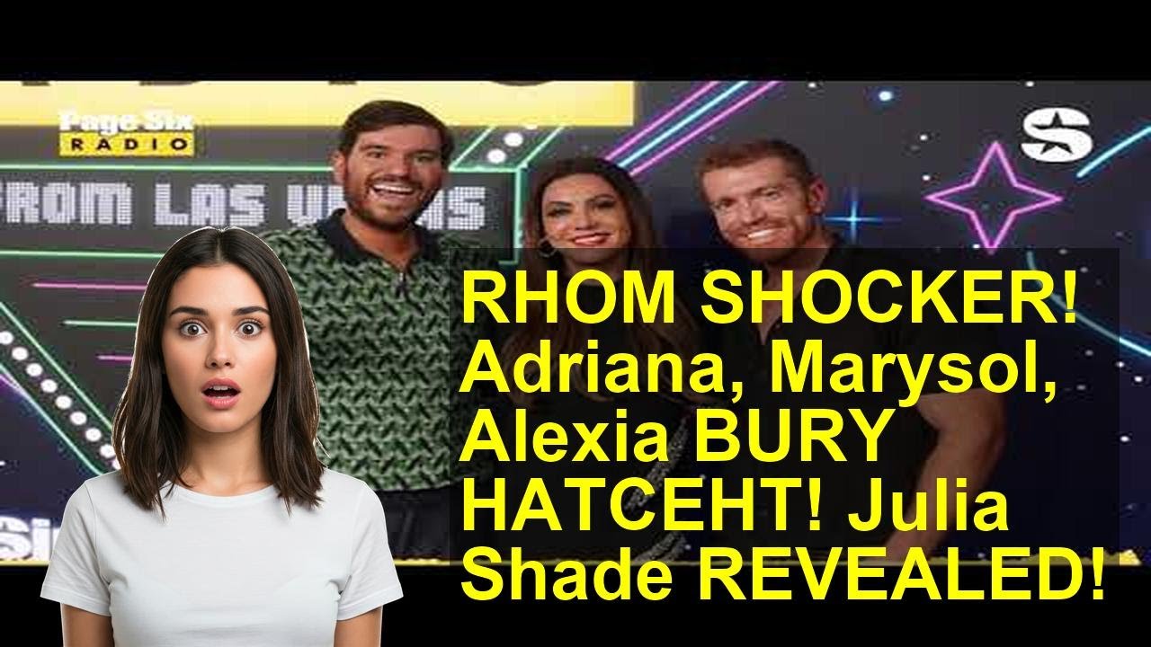 RHOM SHOCKER! Adriana, Marysol, Alexia BURY HATCEHT! Julia Shade REVEALED!