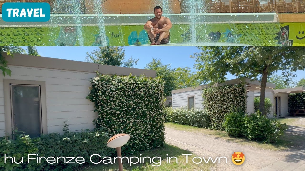 Dove dormire a Firenze? Recensione hu Firenze Camping in Town (Una bella sorpresa)