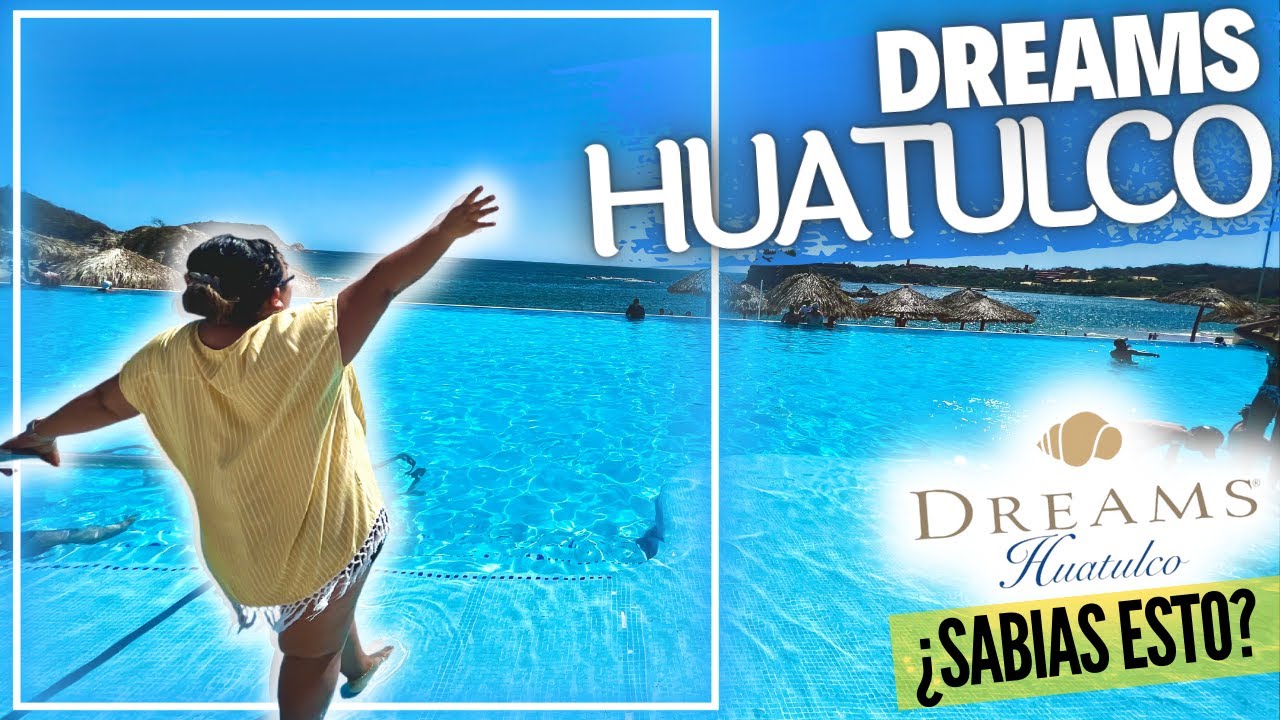 ✅ Dreams Huatulco Oaxaca ▶ 1 Guía super COMPLETA 🔴 Tips, precio & TODO INCLUIDO ⚠ Reseña 100% REAL