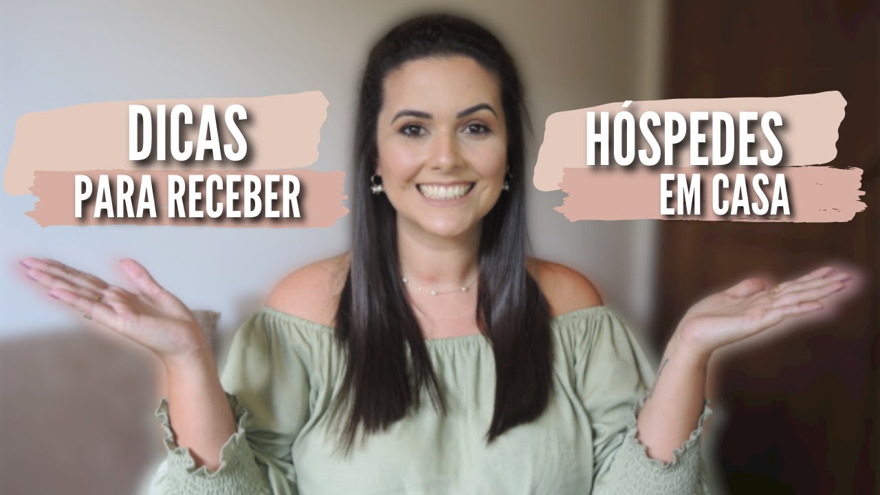 Recebendo hóspedes em casa - dicas práticas