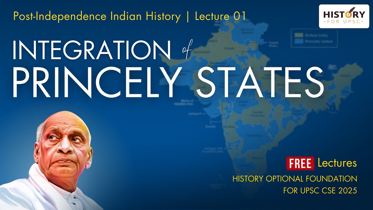Post-Independence India History Lecture 1: Integration of Princely States #upsc #historyoptional