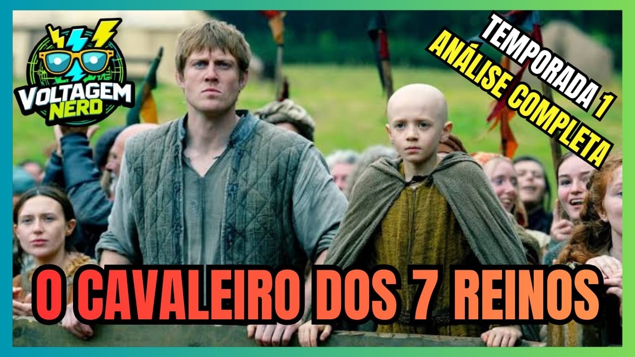 ​O Cavaleiro dos Sete Reinos: Por que esta série vai SALVAR o universo de Game of Thrones?