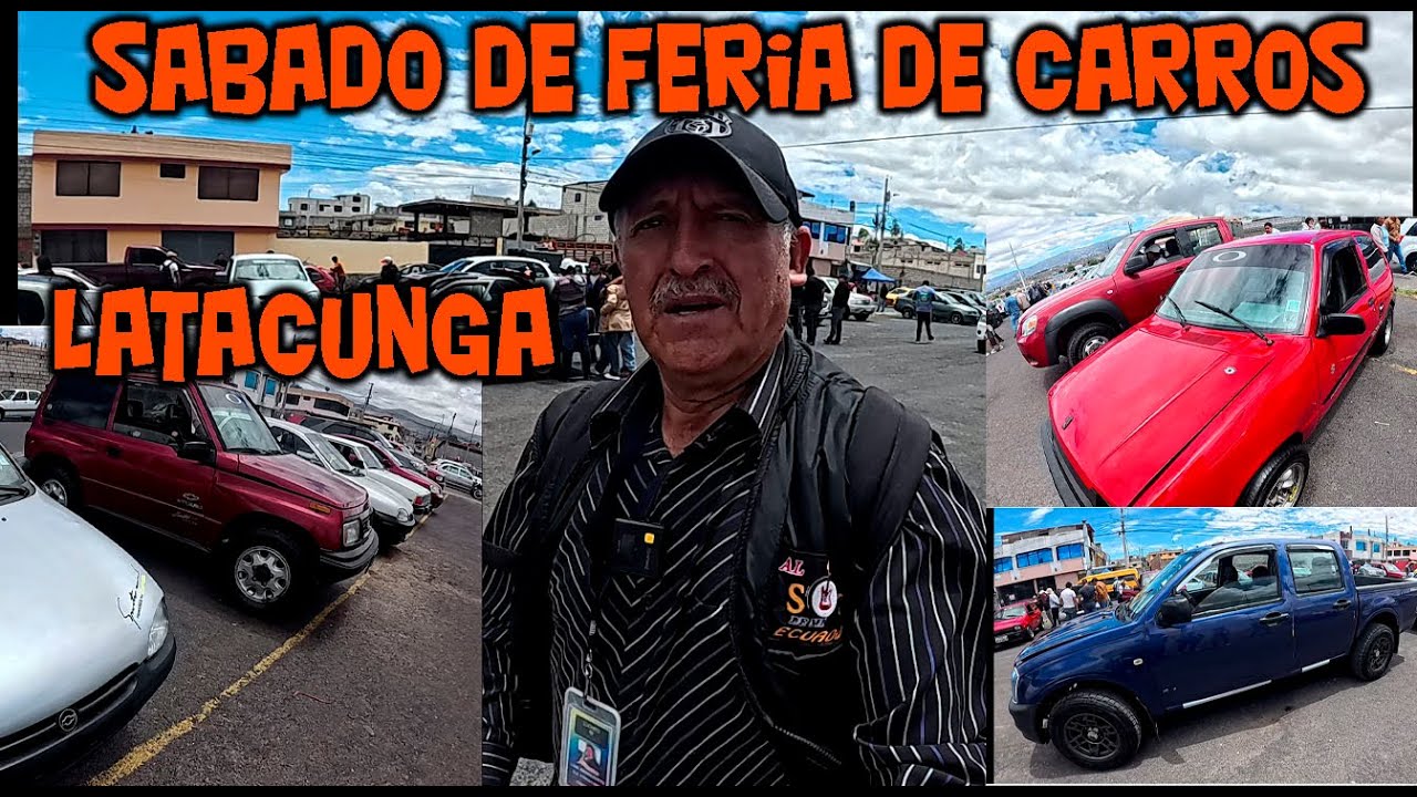 CON MAS VARIEDAD DE CARROS  DESDE LA FERIA DE LATACUNGA