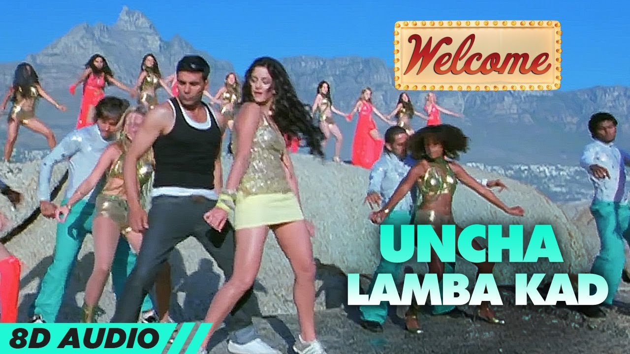 Ucha Lamba Kad - Welcome (8D Audio🎧) | Akshay Kumar | Katrina Kaif | Nana Patekar | Anil Kapoor