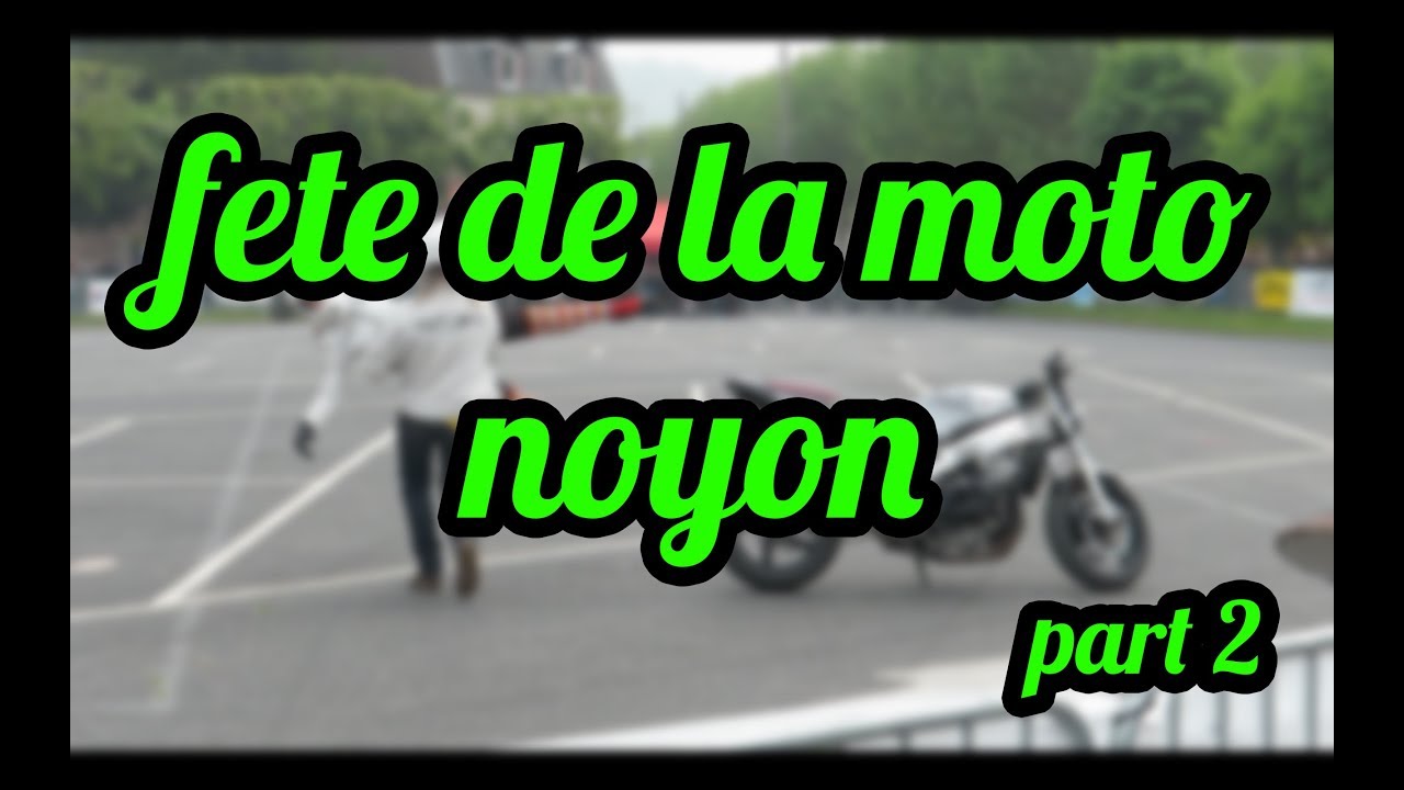 FETE DE LA MOTO NOYON part 2
