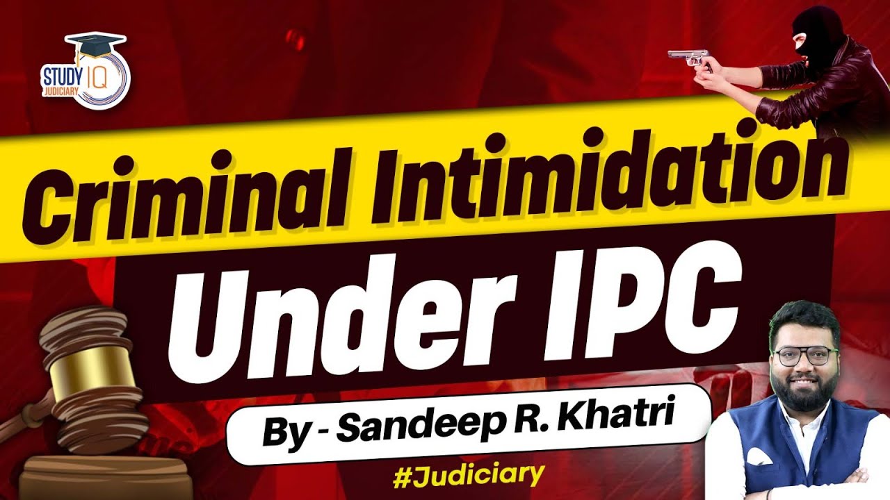 Criminal Intimidation | IPC | StudyIQ judiciary