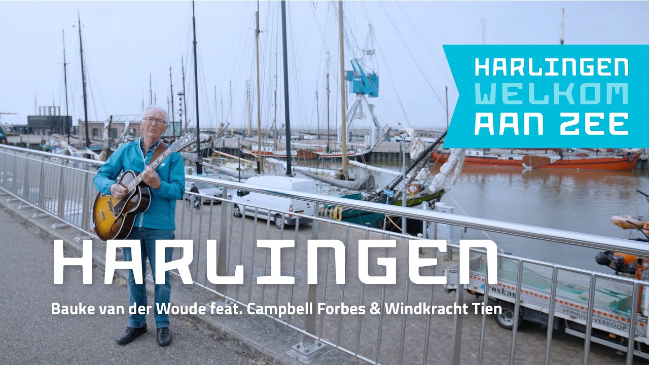Bauke van der Woude  - Harlingen (ft. Campbell Forbes & Windkracht Tien)