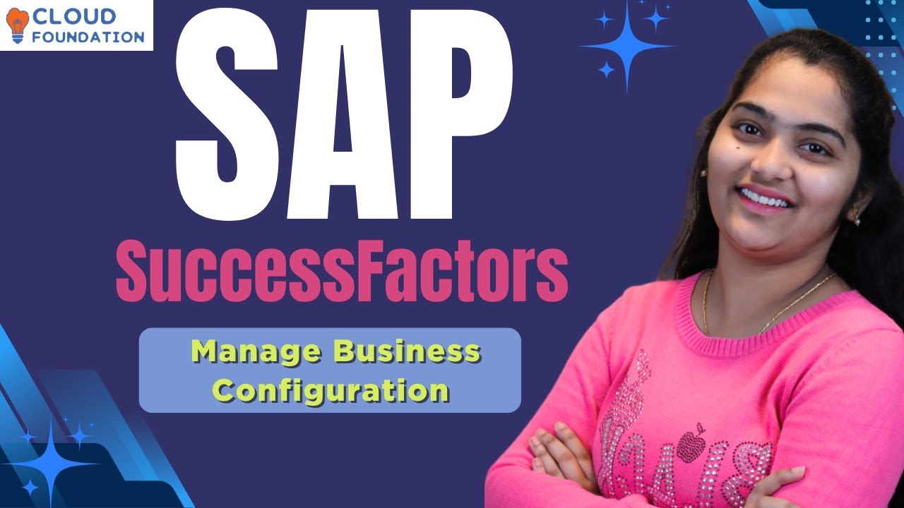 Corporate Model & Manage Business Configuration in SAP SuccessFactors |  | CloudFoundation